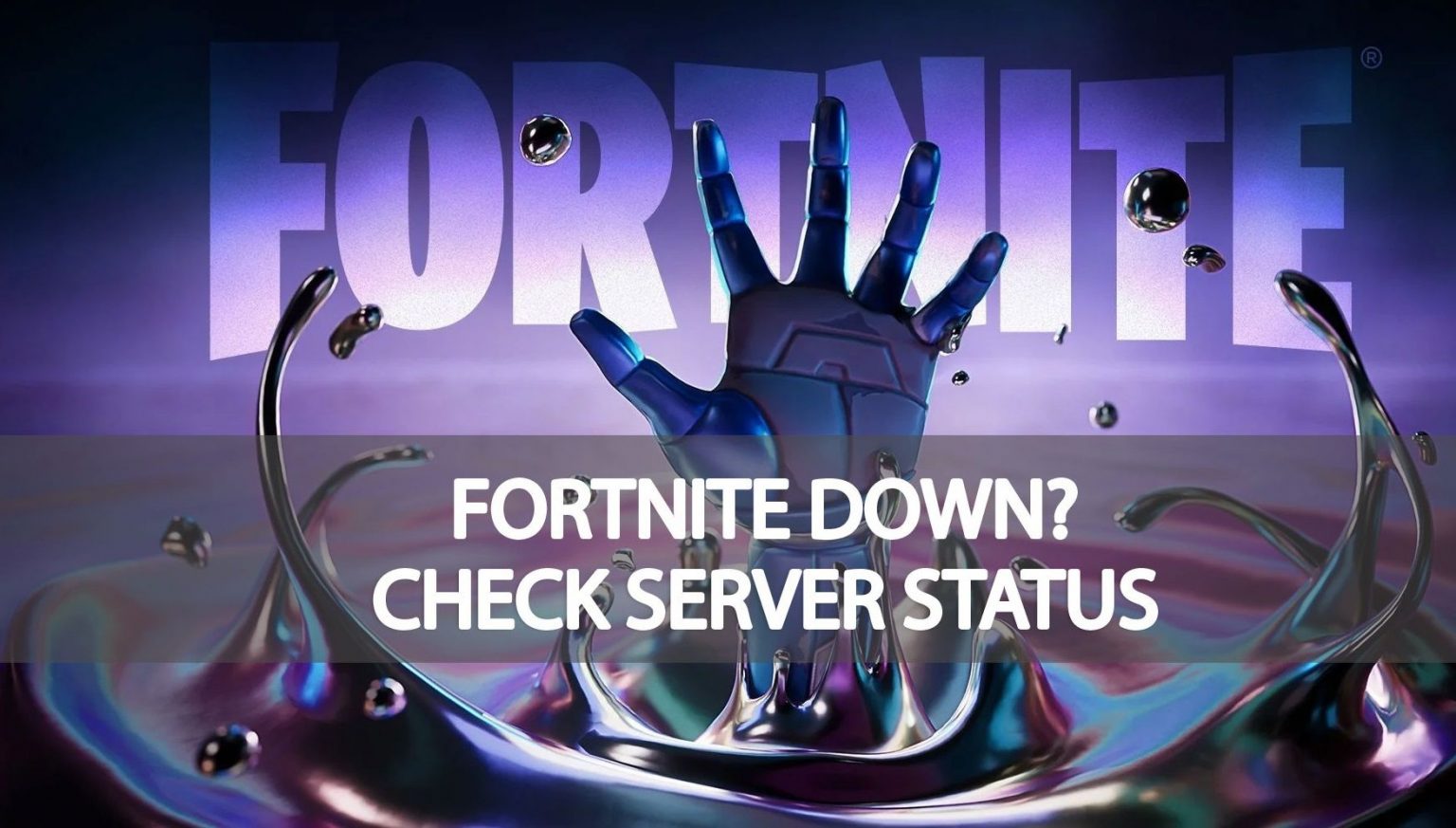 Fortnite is it down? How to immediately check the server status