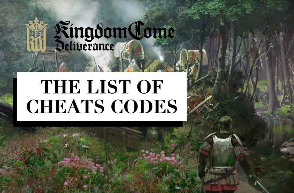 Kingdom Come Deliverance Cheat Codes for PC, PS4, and Xbox One